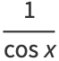 1/(cosx)