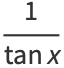 1/(tanx)