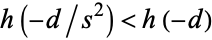 h(-d/s^2)<h(-d)