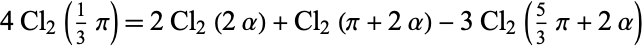  4Cl_2(1/3pi)=2Cl_2(2alpha)+Cl_2(pi+2alpha)-3Cl_2(5/3pi+2alpha) 