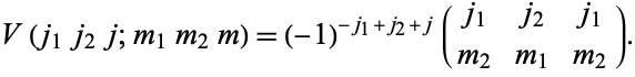  V(j_1j_2j;m_1m_2m)=(-1)^(-j_1+j_2+j)(j_1 j_2 j_1; m_2 m_1 m_2). 