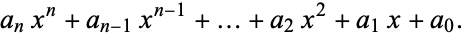  a_nx^n+a_(n-1)x^(n-1)+...+a_2x^2+a_1x+a_0. 