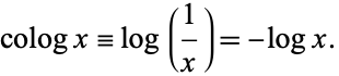  cologx=log(1/x)=-logx. 