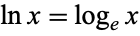 lnx=log_ex