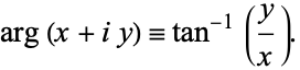  arg(x+iy)=tan^(-1)(y/x). 