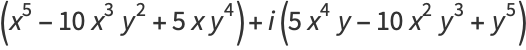 (x^5-10x^3y^2+5xy^4)+i(5x^4y-10x^2y^3+y^5)