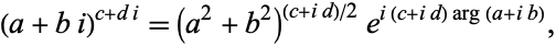  (a+bi)^(c+di)=(a^2+b^2)^((c+id)/2)e^(i(c+id)arg(a+ib)), 