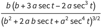 (b(b+3asect-2asec^3t))/((b^2+2absect+a^2sec^4t)^(3/2))