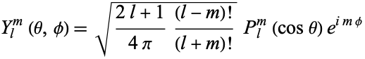  Y_l^m(theta,phi)=sqrt((2l+1)/(4pi)((l-m)!)/((l+m)!))P_l^m(costheta)e^(imphi) 