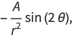 -A/(r^2)sin(2theta),