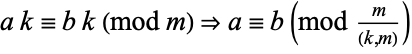ak=bk (mod m)=>a=b (mod m/((k,m)))
