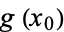 g(x_0)