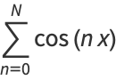 sum_(n=0)^(N)cos(nx)