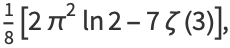 1/8[2pi^2ln2-7zeta(3)],