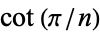 cot(pi/n)