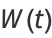 W(t)