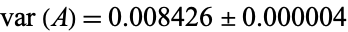 var(A)=0.008426+/-0.000004