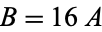  B=16A 