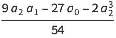 (9a_2a_1-27a_0-2a_2^3)/(54)