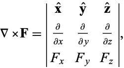  del xF=|x^^ y^^ z^^; partial/(partialx) partial/(partialy) partial/(partialz); F_x F_y F_z|, 