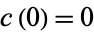 c(0)=0