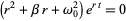  (r^2+betar+omega_0^2)e^(rt)=0 