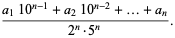 (a_110^(n-1)+a_210^(n-2)+...+a_n)/(2^n·5^n).