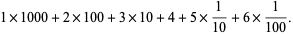 1×1000+2×100+3×10+4+5×1/(10)+6×1/(100).