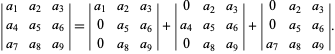  |a_1 a_2 a_3; a_4 a_5 a_6; a_7 a_8 a_9|=|a_1 a_2 a_3; 0 a_5 a_6; 0 a_8 a_9|+|0 a_2 a_3; a_4 a_5 a_6; 0 a_8 a_9|+|0 a_2 a_3; 0 a_5 a_6; a_7 a_8 a_9|. 