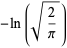 -ln(sqrt(2/pi))