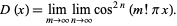  D(x)=lim_(m->infty)lim_(n->infty)cos^(2n)(m!pix). 