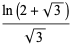 (ln(2+sqrt(3)))/(sqrt(3))