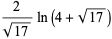 2/(sqrt(17))ln(4+sqrt(17))