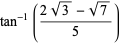 tan^(-1)((2sqrt(3)-sqrt(7))/5)