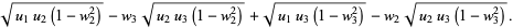 sqrt(u_1u_2(1-w_2^2))-w_3sqrt(u_2u_3(1-w_2^2))+sqrt(u_1u_3(1-w_3^2))-w_2sqrt(u_2u_3(1-w_3^2)).