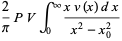 2/piPVint_0^infty(xv(x)dx)/(x^2-x_0^2)