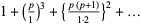 1+(p/1)^3+{(p(p+1))/(1·2)}^2+...