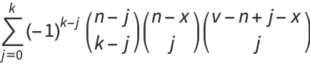 sum_(j=0)^(k)(-1)^(k-j)(n-j; k-j)(n-x; j)(v-n+j-x; j)