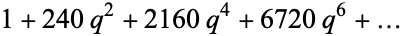 1+240q^2+2160q^4+6720q^6+...