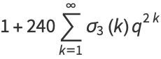 1+240sum_(k=1)^(infty)sigma_3(k)q^(2k)