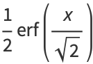 1/2erf(x/(sqrt(2)))