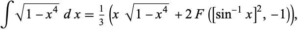  intsqrt(1-x^4)dx=1/3(xsqrt(1-x^4)+2F([sin^(-1)x]^2,-1)), 