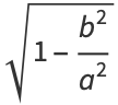 sqrt(1-(b^2)/(a^2))
