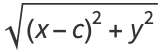 sqrt((x-c)^2+y^2)
