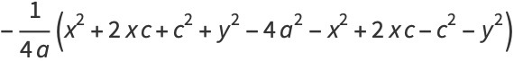 -1/(4a)(x^2+2xc+c^2+y^2-4a^2-x^2+2xc-c^2-y^2)