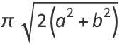 pisqrt(2(a^2+b^2))