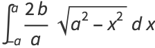 int_(-a)^a(2b)/asqrt(a^2-x^2)dx