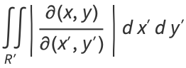 intint_(R^')|(partial(x,y))/(partial(x^',y^'))|dx^'dy^'