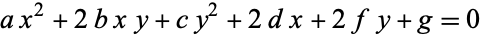 ax^2+2bxy+cy^2+2dx+2fy+g=0