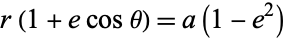 r(1+ecostheta)=a(1-e^2)